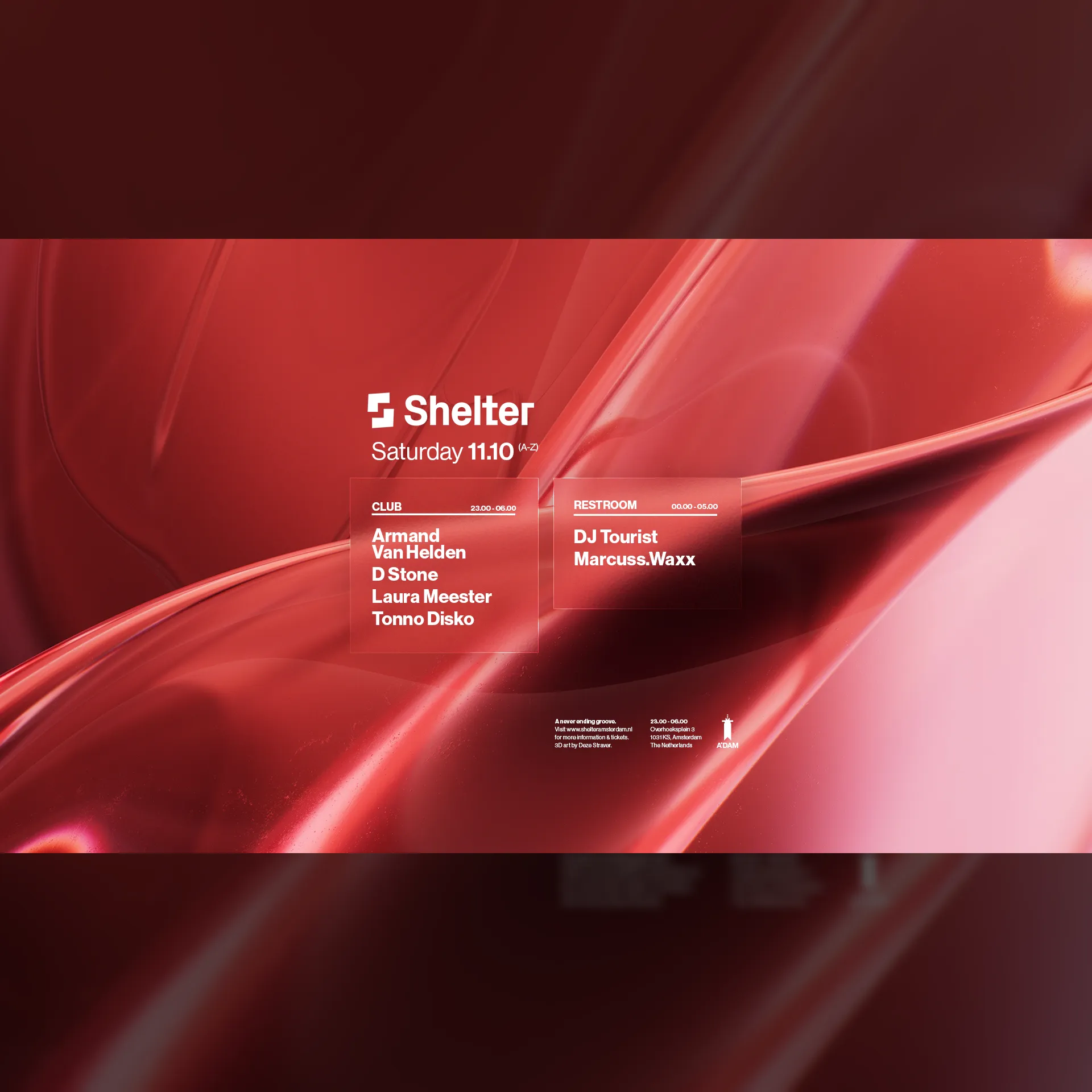 Armand Van Helden, Tonno Disko, D Stone, Laura Meester, DJ Tourist, Marcuss.Waxx